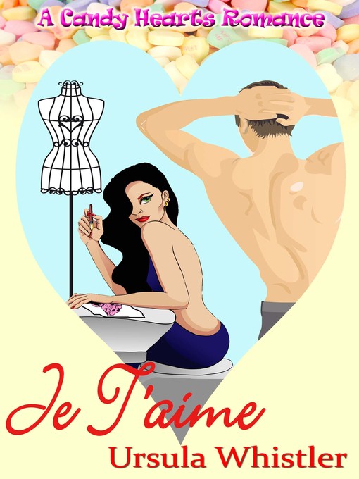 Title details for Je T'aime by Ursula Whistler - Available